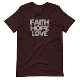 FAITH HOPE LOVE Unisex T-Shirt