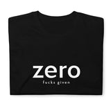 ZERO f#cks given T-Shirt