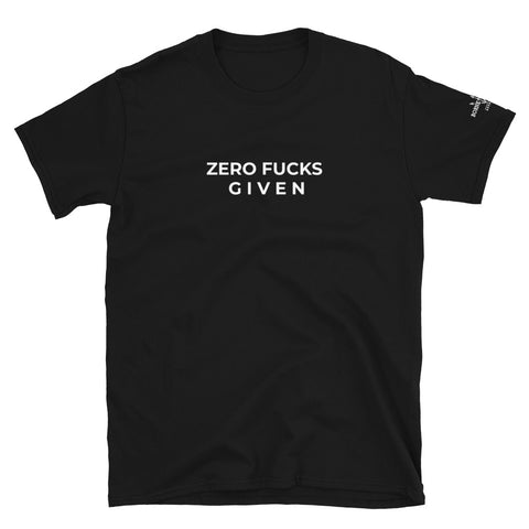 ZERO FU*CKS T-Shirt