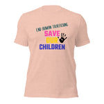 SAVE OUR CHILDREN Unisex T-Shirt