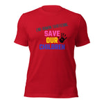 SAVE OUR CHILDREN Unisex T-Shirt