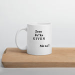 Zero Fu*ks Given Mug