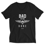 Bad To The Bone  V-Neck T-Shirt